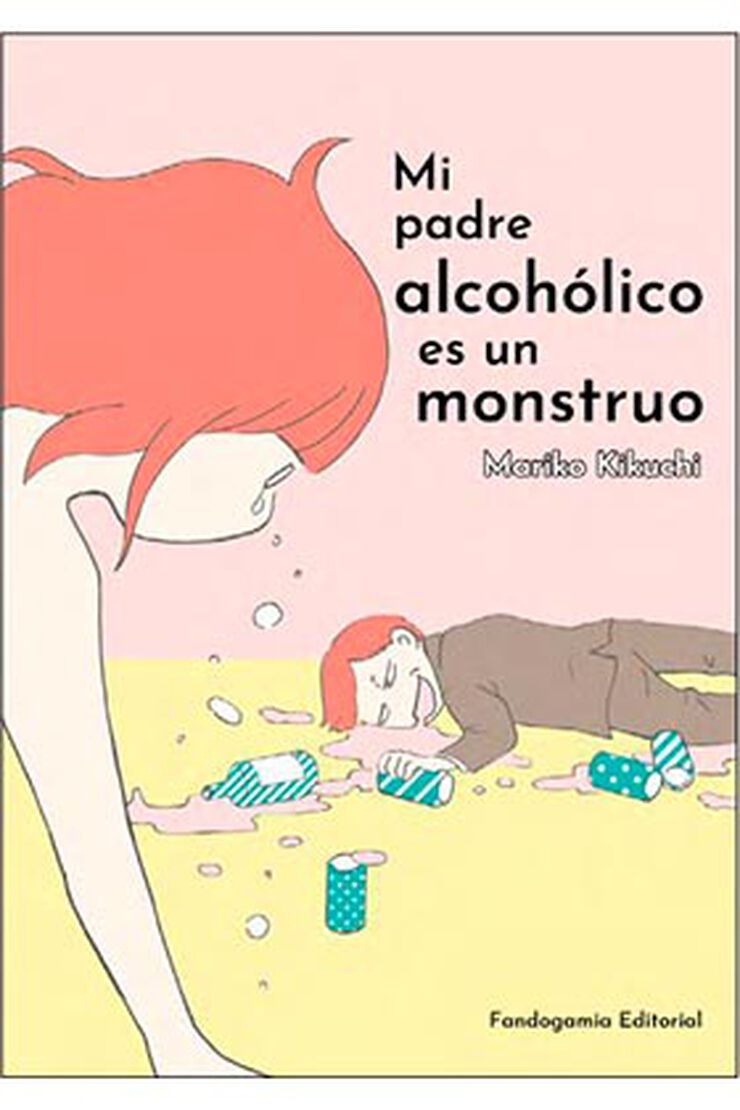 Mi padre alcohólico es un monstruo