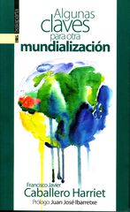 Algunas claves para otra mundialización Algunas claves para otra mundialización