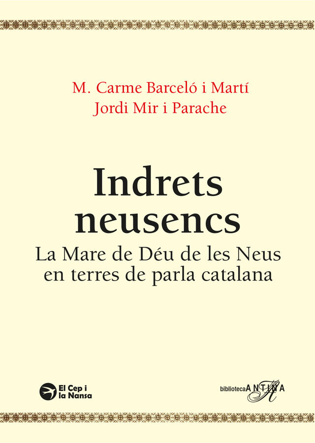 Indrets Neuscencs. Advocaci&oacute; de la Mare de D&eacute;u de les Neus en terres catalanes