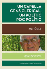 Un capellà gens clerical, un polític poc polític Un capellà gens clerical, un polític poc polític