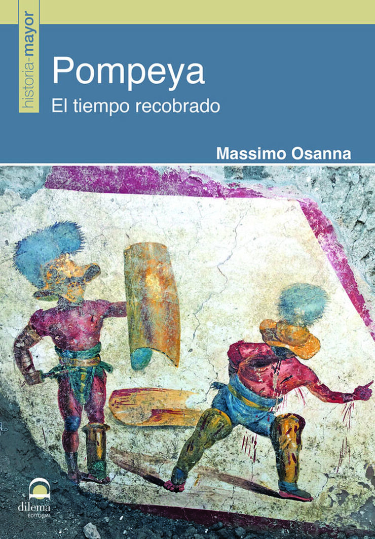 Pompeya, el tiempo recobrado