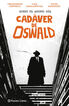 Sobre el asunto del Cadáver de Oswald Sobre el asunto del Cadáver de Oswald