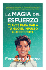 La magia del esfuerzo La magia del esfuerzo