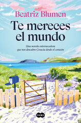 Te mereces el mundo Te mereces el mundo