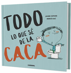 Todo lo que sé de la caca Todo lo que sé de la caca