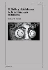 El diablo y el fetichismo de la mercancía en Sudamérica El diablo y el fetichismo de la mercancía en Sudamérica