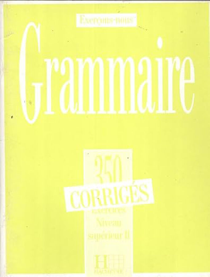 350 Exe. Grammaire 2 Sup Corrig&eacute;s
