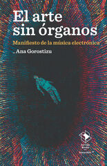 El arte sin órganos El arte sin órganos