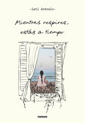 Mientras respires, estás a tiempo