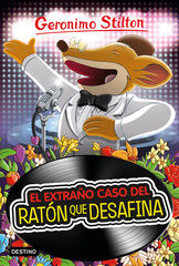 Geronimo Stilton 55. El extraño caso del ratón que desafina