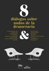 8 diálogos sobre nudos de la democracia 8 diálogos sobre nudos de la democracia