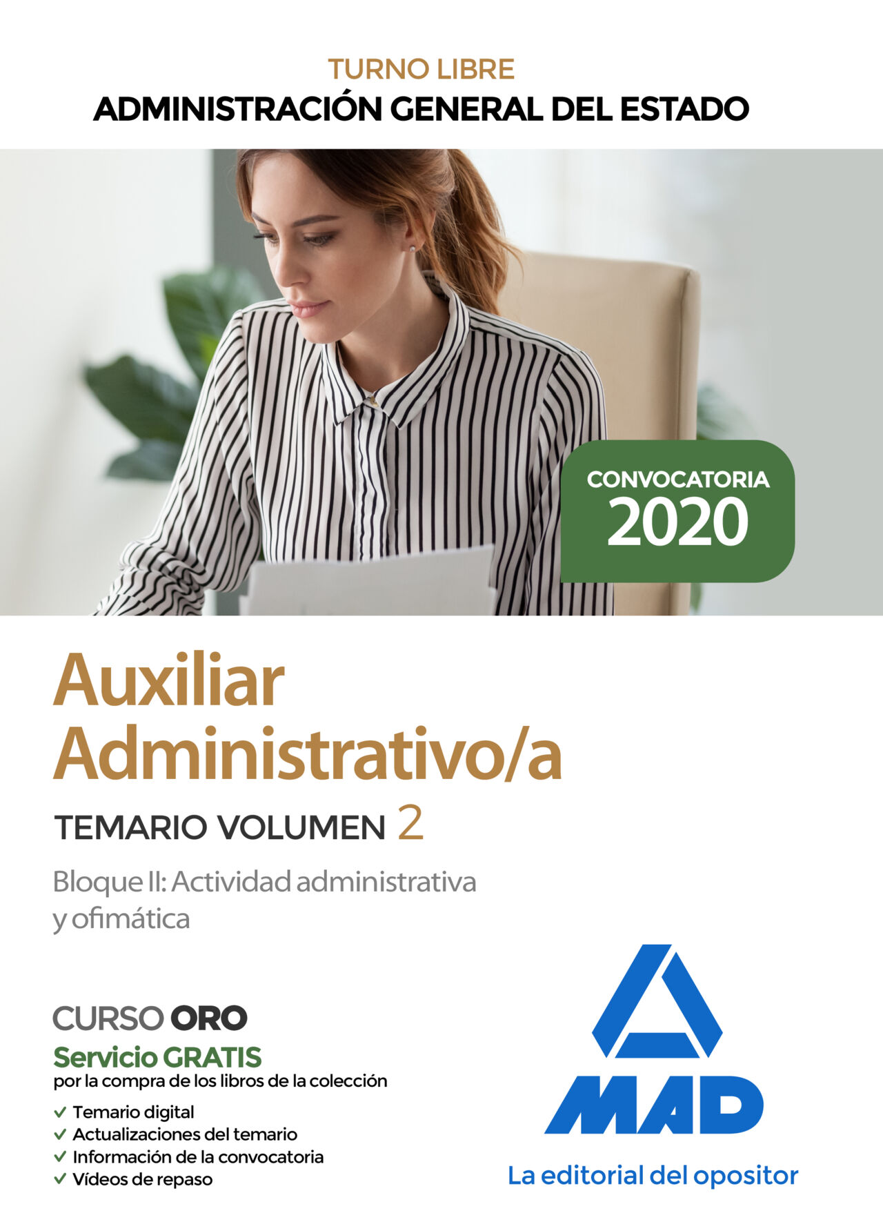 Auxiliar Administrativo de la Administraci&oacute;n General del Estado. Temario Volumen 2 Bloque II: Actividad administrativa y ofim&aacute;tica
