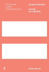 JACQUES RANCIÈRE. L'ASSAIG DE LA IGUALTA