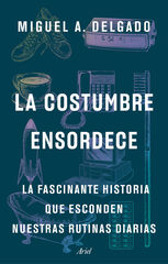 La costumbre ensordece La costumbre ensordece