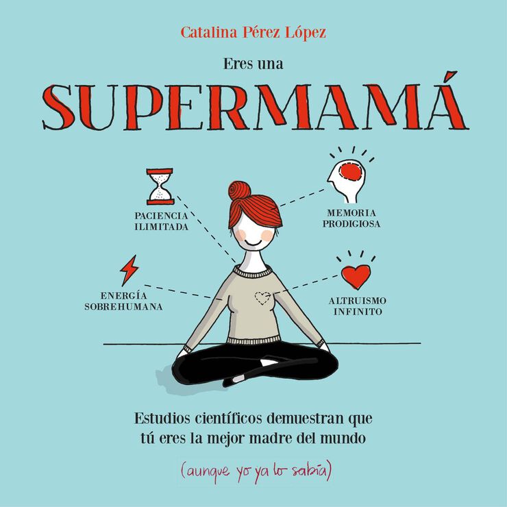 Eres una supermamá