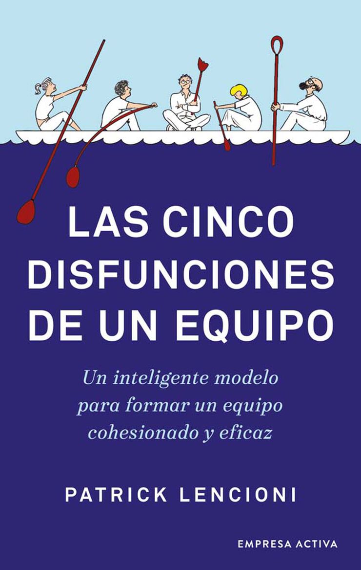 Las cinco disfunciones de un equipo