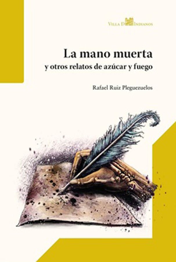 La mano muerta y otros relatos de az&uacute;car y fuego