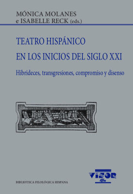 Teatro Hisp&aacute;nico En Los Inicios Del Siglo XXI