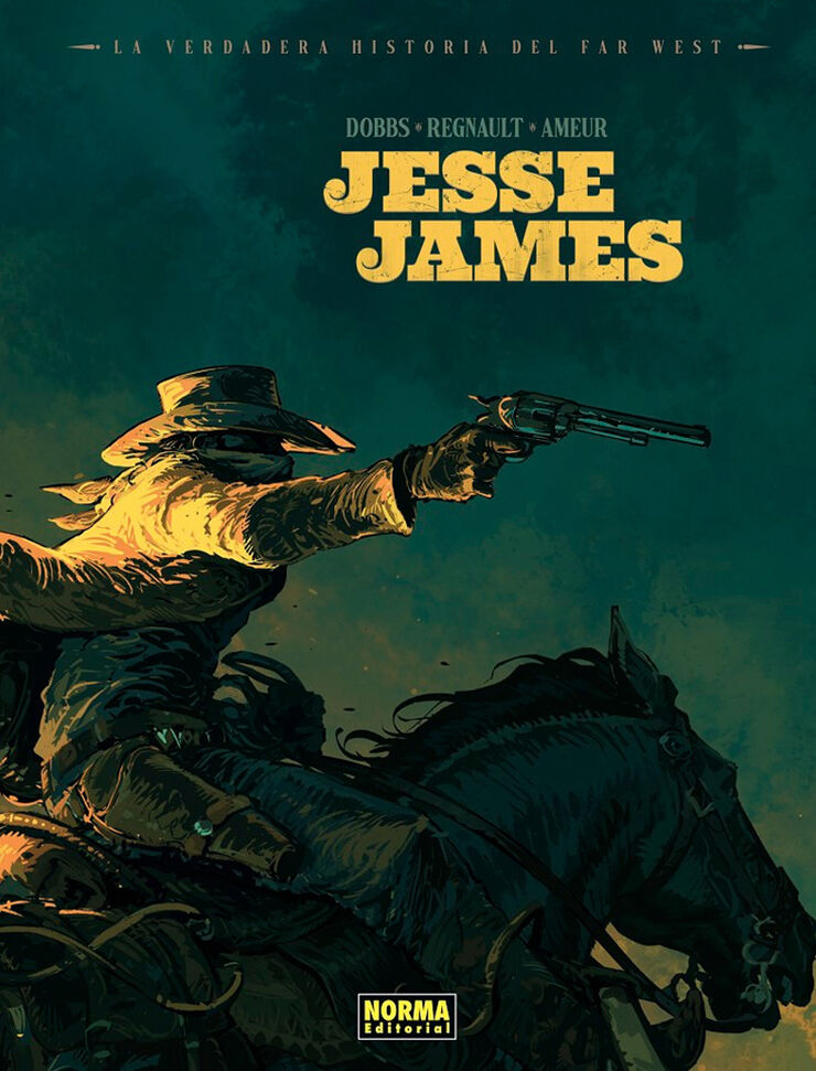 La verdadera historia del Far West: Jesse James