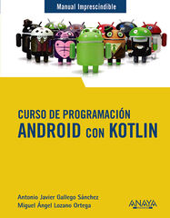 Curso de Programación. Android con Kotlin Curso de Programación. Android con Kotlin