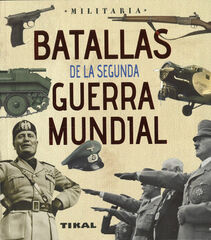 Batallas de la segunda guerra mundial Batallas de la segunda guerra mundial