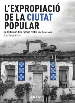 L'expropiaci&oacute; de la ciutat popular