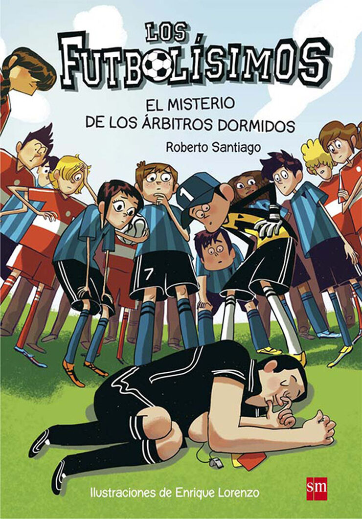 Los futbolísimos 1. El misterio de los árbitros dormidos