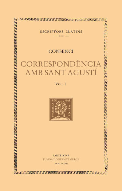 Correspond&egrave;ncia amb sant Agust&iacute;, vol. I
