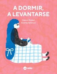 A dormir, a levantarse A dormir, a levantarse