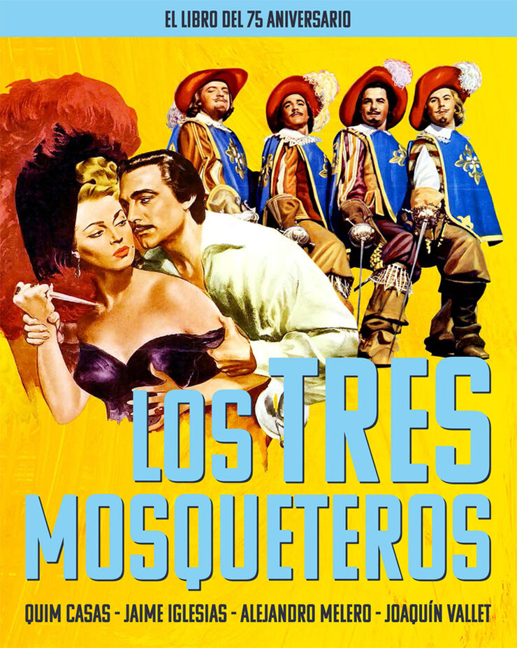 Los tres mosqueteros. El libro del 75 aniversario