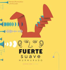 Fuerte, suave, murmurado Fuerte, suave, murmurado