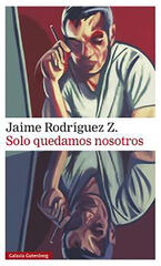 Solo quedamos nosotros Solo quedamos nosotros