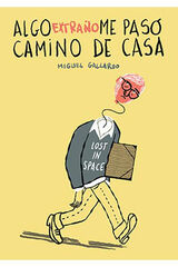 Algo extraño me pasó camino de casa Algo extraño me pasó camino de casa