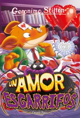 Geronimo Stilton 91. Un amor esgarrifós