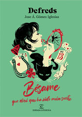 Bésame, que diré que ha sido mala suerte Bésame, que diré que ha sido mala suerte