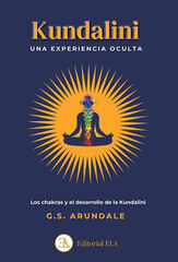 Kundalini: Una experiencia oculta Kundalini: Una experiencia oculta
