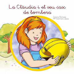 La Clàudia i el seu casc de bombera