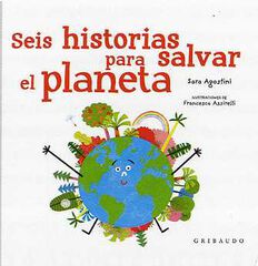 Seis historias para salvar el planeta Seis historias para salvar el planeta