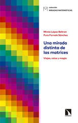 Una mirada distinta de las matrices Una mirada distinta de las matrices