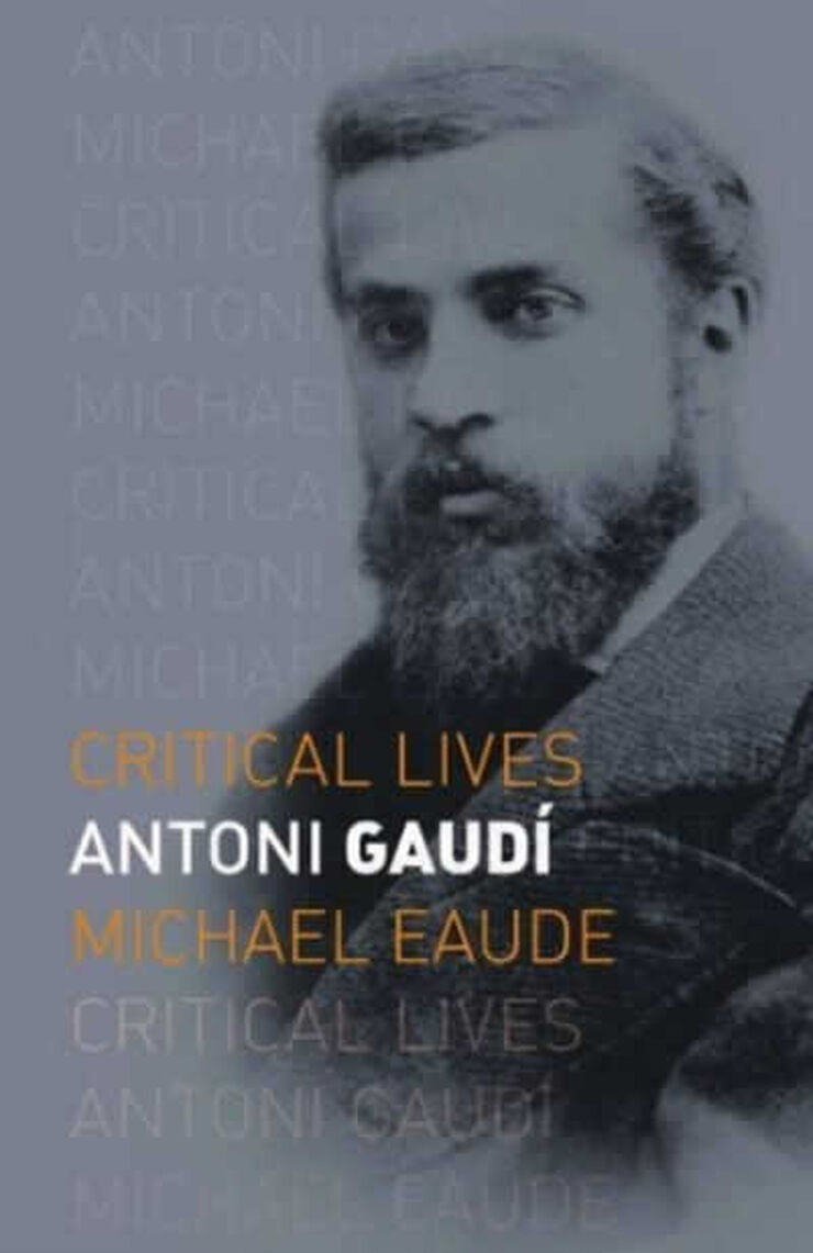 Antoni Gaudi (critical lives)