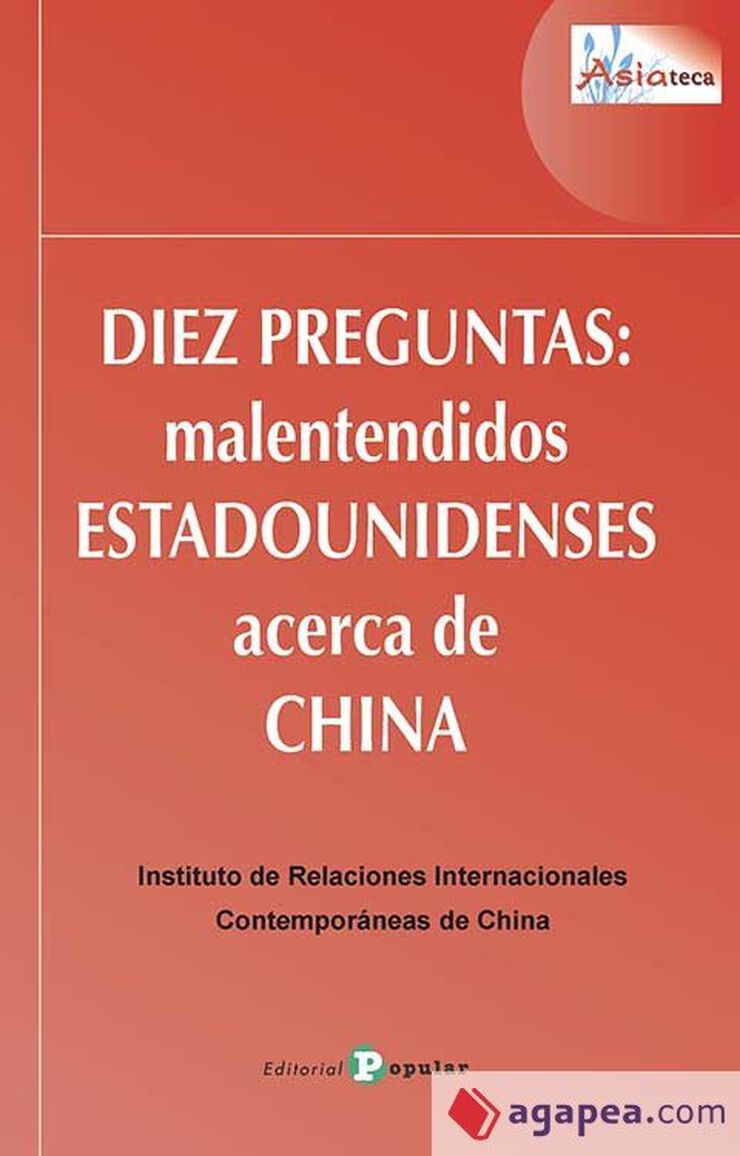 Diez preguntas:  malentendidos estadounidenses  acerca de China