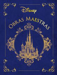 Disney. Obras maestras Disney. Obras maestras