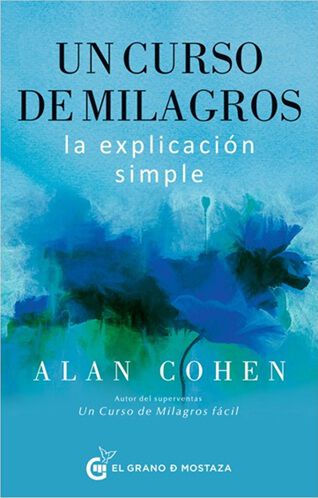 Un curso de milagros: una explicaci&oacute;n simple