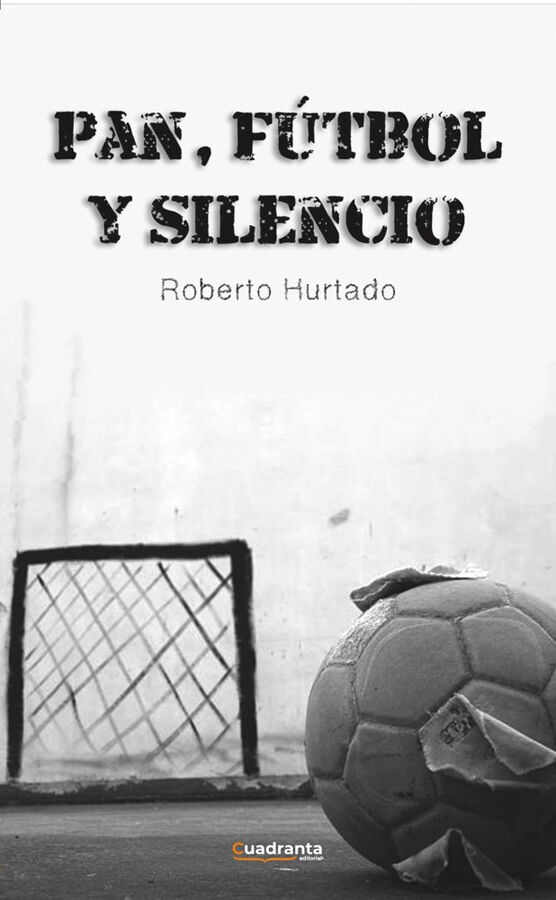 Pan, f&uacute;tbol y silencio