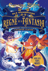 Els guardians del Regne de la Fantasia. Catorzè viatge Els guardians del Regne de la Fantasia. Catorzè viatge