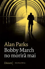 Bobby March no morirà mai Bobby March no morirà mai