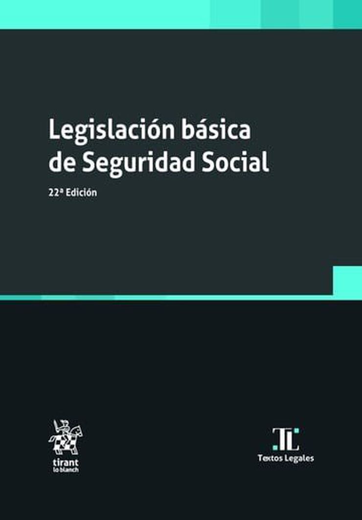 Legislaci&oacute;n b&aacute;sica de Seguridad Social 22&ordf; Edici&oacute;n