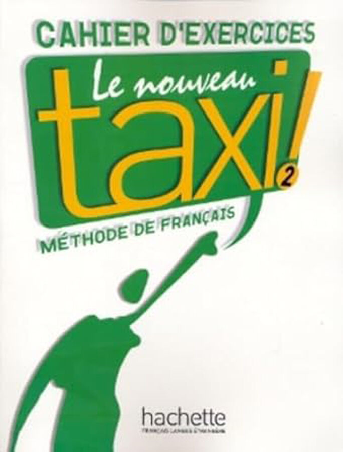 Le Nouveau Taxi! 2 A2 Cahier