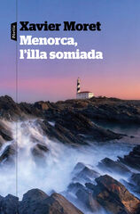 Menorca, l'illa somiada Menorca, l'illa somiada