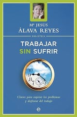 Trabajar sin sufrir Trabajar sin sufrir